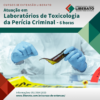 Atuação em laboratórios de toxicologia da perícia criminal - 20 horas